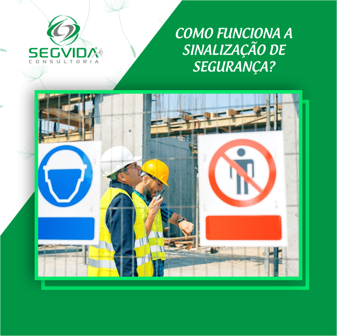 COMO FUNCIONA A SINALIZAÇÃO DE SEGURANÇA? • Segvida