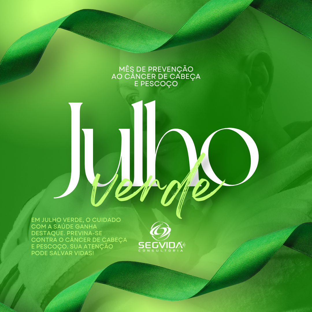 Julho Verde: conscientização sobre o câncer de cabeça e pescoço • Segvida